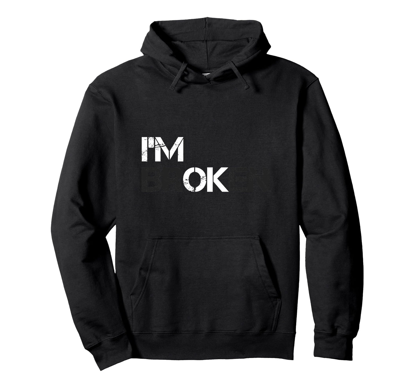 I am Broken, I'm ok - Shirt for Men and Women. Grief Quote on an "I'm OK" Broken Pullover Hoodie.