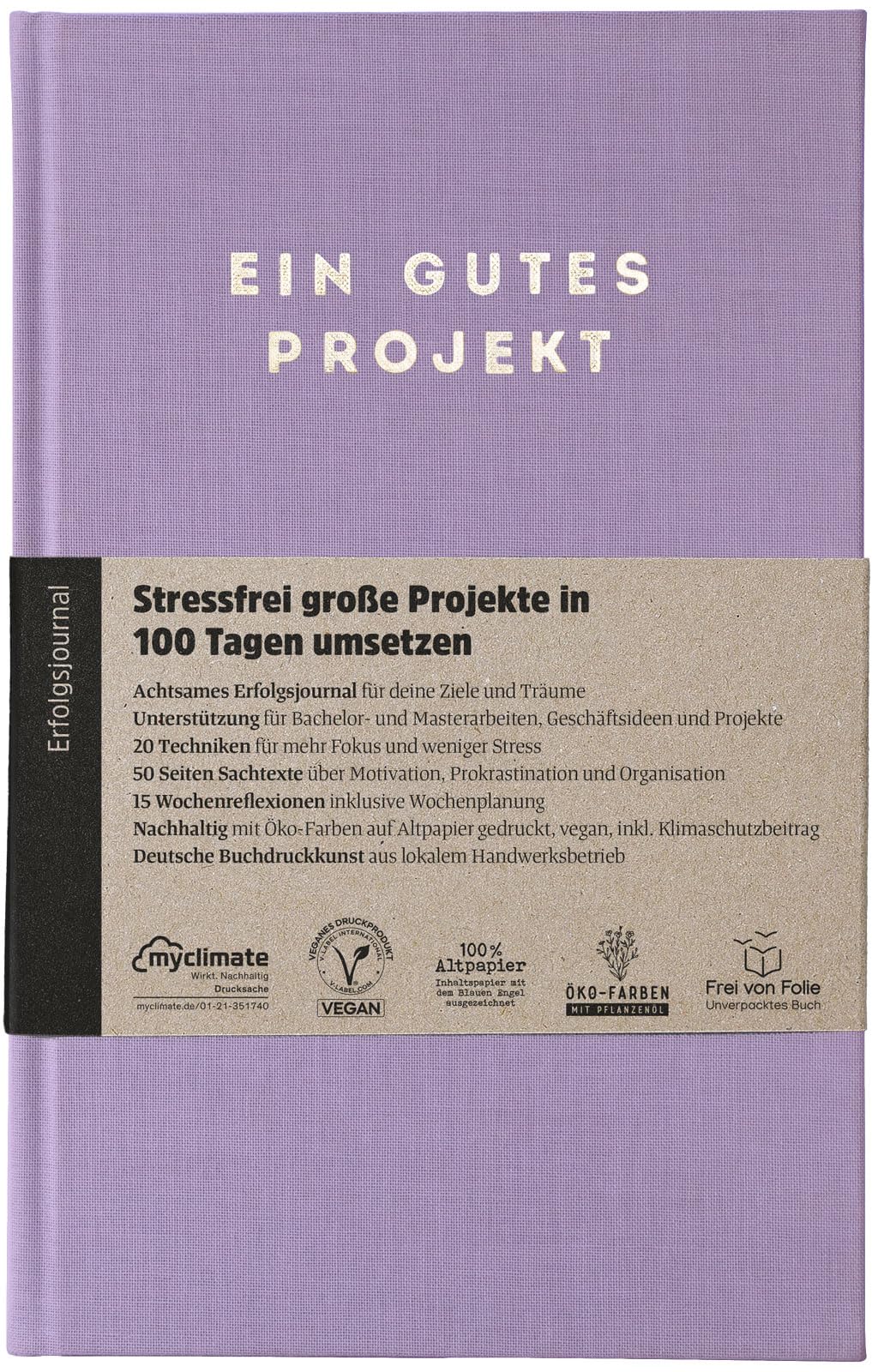 A good project: mindful success journal for 100 days | achieving goals without burnout | climate neutral, recycled paper, vegan | (lavender)