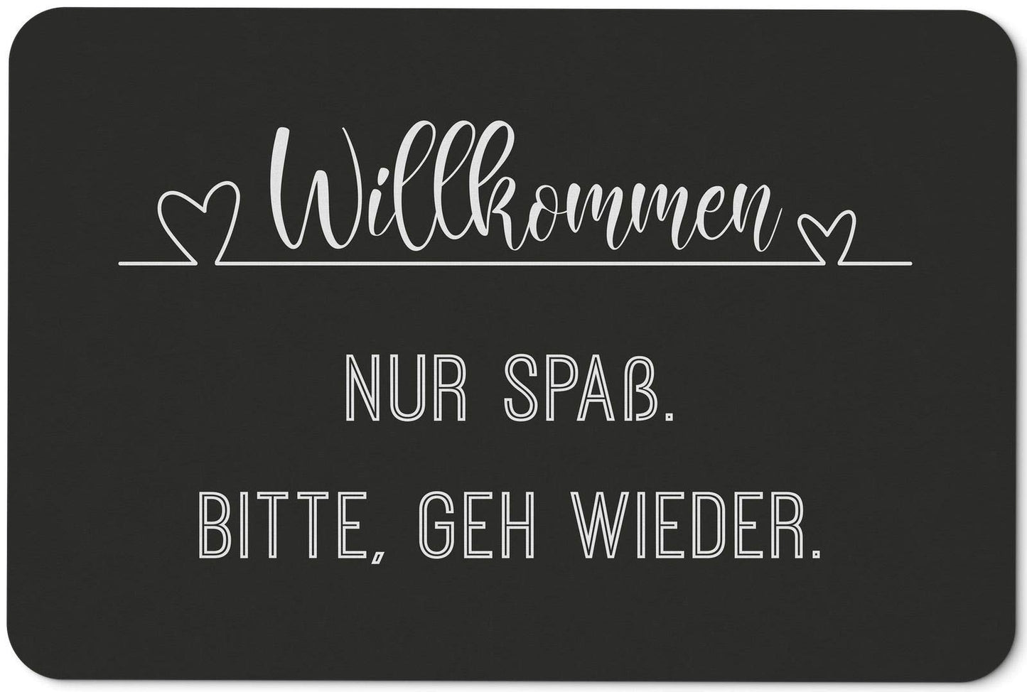 Mug distillery doormat with the saying Welcome Just Kidding Please LEAVE - funny doormat - for indoor & outdoor - washable - German quality.