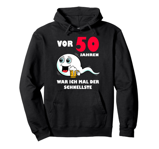 50 years ago, I was the fastest 50th birthday man pullover hoodie.