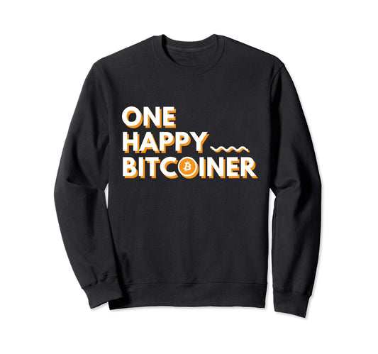 One Happy Bitcoiner - The perfect gift for any Bitcoin enthusiast, this BTC sweatshirt is a must-have for cryptocurrency fans.